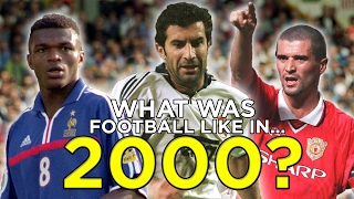 What Was Football Like When You Were Born? | Year 2000