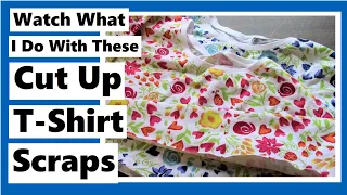 Watch What I Do With These Cut Up T-Shirt Scraps