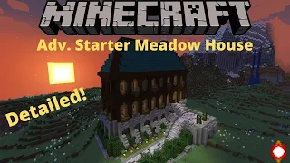 Minecraft How to Build an Advanced Meadow Starter House -Tutorial-