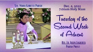 Dec. 6, 2022 / Rosary and Holy Mass on Tuesday of the 2nd Week of Advent with Fr. Jason Laguerta