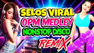 Nonstop Selos Viral x Forever Single Disco Remix💥Best Ever OPM Love Songs Disco Medley Megamix💥Selos