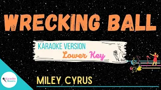 WRECKING BALL • (Lower Key) ♫ Karaoke • Miley Cyrus
