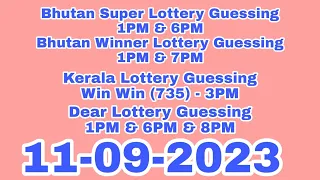 11-09-2023 BhutanSuperLottery and BhutanWinnerLottery and KeralaLottery and DearLotteryGuessing