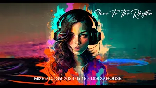 2023 06 04 DISCO HOUSE MIXED DJ SET - Background music for bars, aperitifs.Dj Set per bar, aperitivi