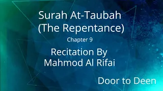 Surah At-Taubah (The Repentance) Mahmod Al Rifai  Quran Recitation