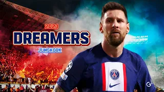 Lionel Messi ➤ "Dreamers" - Jungkook | Crazy dribbling skills & Goals | HD