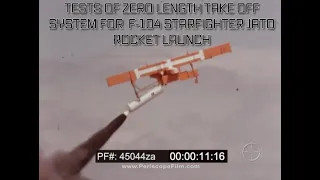 TESTS OF ZERO LENGTH TAKE OFF SYSTEM FOR  F-104 STARFIGHTER    JATO ROCKET LAUNCH 45044za