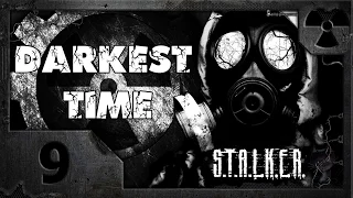 S.T.A.L.K.E.R. Darkest Time #09. Клянусь защищать цели и идеалы "Долга".
