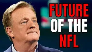 Roger Goodell's New Plan For The FUTURE Of The NFL