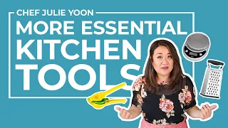 10 Kitchen Tools You Need to Make Cooking Easier | Chef Julie Yoon