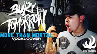 Bury Tomorrow- More Than Mortal (vocal cover) VAZZILLA