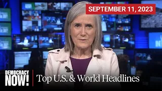 Top U.S. & World Headlines — September 11, 2023