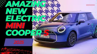 Amazing New Electric MINI cooper S 2025