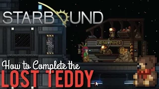 How to Complete The Lost Teddy in Starbound 1.0
