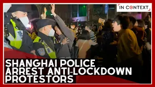 Shanghai Police Arrest Anti-lockdown Protestors