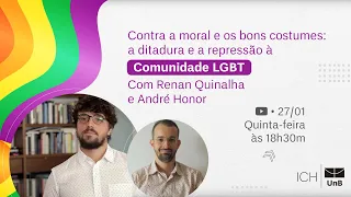 Contra a moral e os bons costumes: a ditadura e a repressão à comunidade LGBT - Aula Inaugural ICH