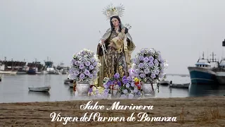 Salve Marinera a la Virgen del Carmen de Bonanza ( Sanlúcar de Barrameda )