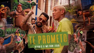 Dennis & MC Don Juan - Te Prometo (Clipe Oficial)