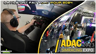 ADAC 2023 SIMRACING EXPO / LA ! ILS ONT FAIT FORT POUR 2024 / Part.2