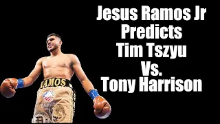 Tim Tszyu vs. Tony Harrison Fight Preview By Jesus Ramos Jr.