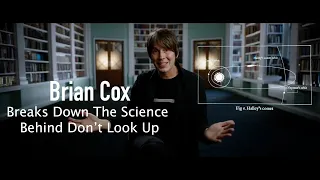 Brian Cox Breaks Down The Science Behind Don’t Look Up | SPOILERS!