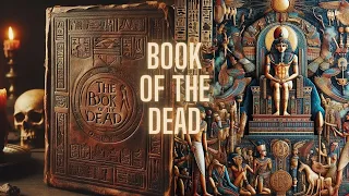 The Book of the Dead Explained: Unveiling Ancient Secrets