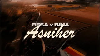 Besa x Bina - ASNIHER (prod. by SkennyBeatz & BTM Soundz)