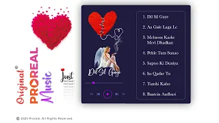Dil Sil Gaye | Official Music Album | Proreal Original New Hindi Songs | Heart Breaking Hindi Songs|