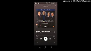 The Gaither Vocal Band - Where The River Flows