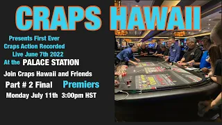 Craps Hawaii --- Recorded Live at Palace Station Part #2 the Final