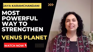 How to strengthen planet venus for luxury and abundance? Jaya Karamchandani