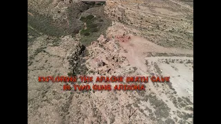 The Apache Death Cave (Two Guns Pt. 2) with Drone Footage