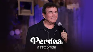 Amado Batista - PERDOA - DVD "Perdoa"