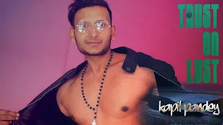 TRUST ON LUST - Hip Hop Song by Kapil Pandey
