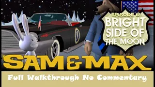 Sam & Max Season 1 Episode 6 Bright Side Of The Moon No Commentary