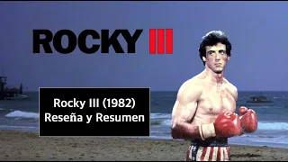 Rocky III (1982) Reseña y Resumen