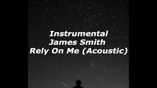 [MR] | James Smith - Rely On Me (Acoustic ver.) [너쓰라고만든엠알]