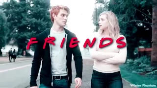 Betty & Archie | FRIENDS *Official Friendzone Anthem*