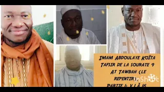 9 Imam Abdoulaye Koïta Tafsir de la sourate 9 AT Tawbah le repentir. Partie 1 v.1 à 16