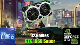 GTX 1660 Super + I5 10400F: Test in 12 Games | GTX 1660 Super Gaming