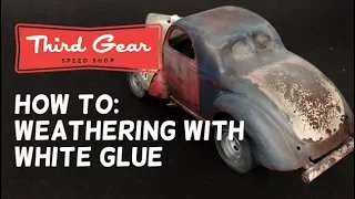 How To: Weathering with White Glue