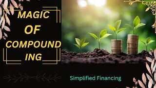 "Unveiling the Magic of Compounding" | Power of Compounding |