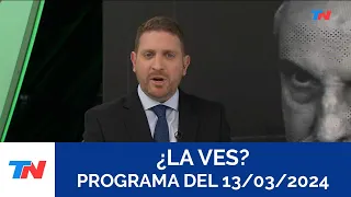 ¿LA VES? (Programa completo del 13/03/2024)