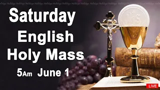 Catholic Mass Today I Daily Holy Mass I Saturday June 1 2024 I English Holy Mass I 5.00 AM