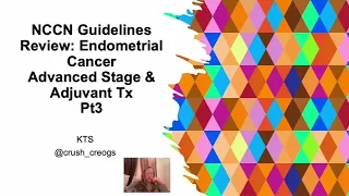 NCCN Explained: Advanced Endometrial Cancer