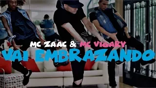 Mc Zaac Part. MC Vigary - Vai Embrazando Coreografia | Broop'Z