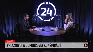 24 podcast: Priaznivci a odporcovia konšpirácií