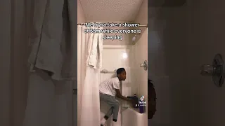 When you’re tryna take a shower at 3am 😂