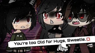 ~• You are too Old for Hugs.. Meme •~ ~ Gacha Life & Club ~