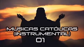 MUSICAS CATÓLICAS (Instrumental) 01 - Playlist Católica ヅ